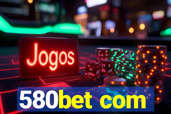 580bet com